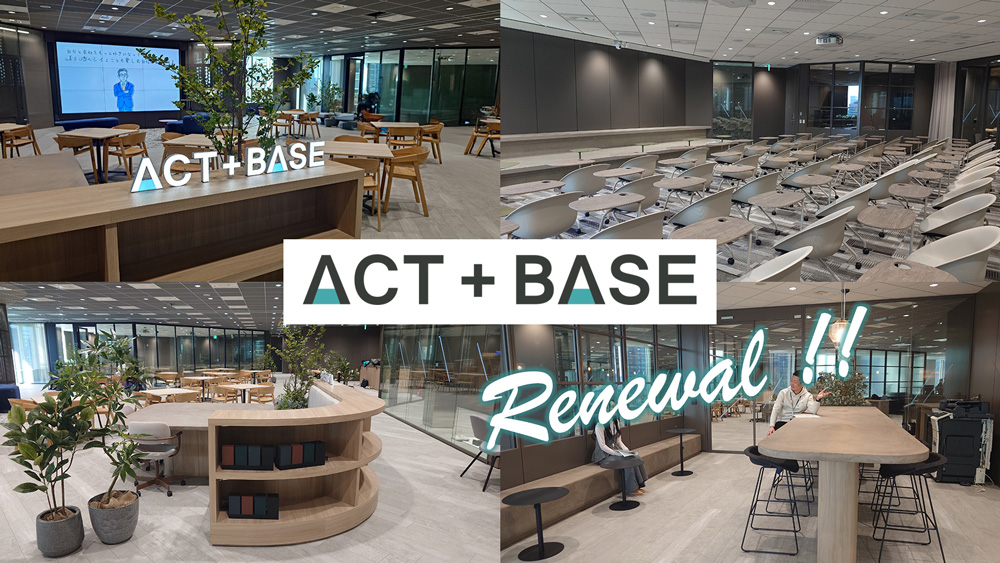 ACT+BASE Renewal !!